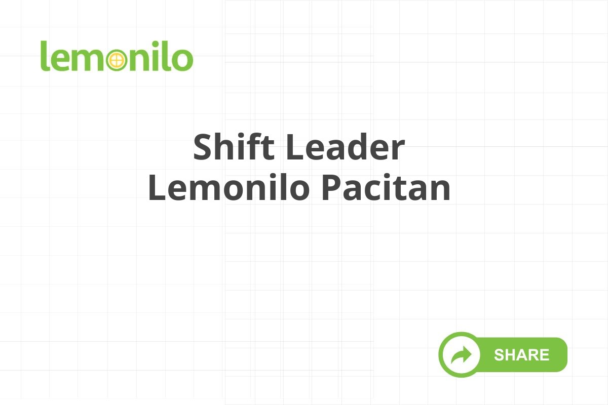 Shift Leader Lemonilo Pacitan