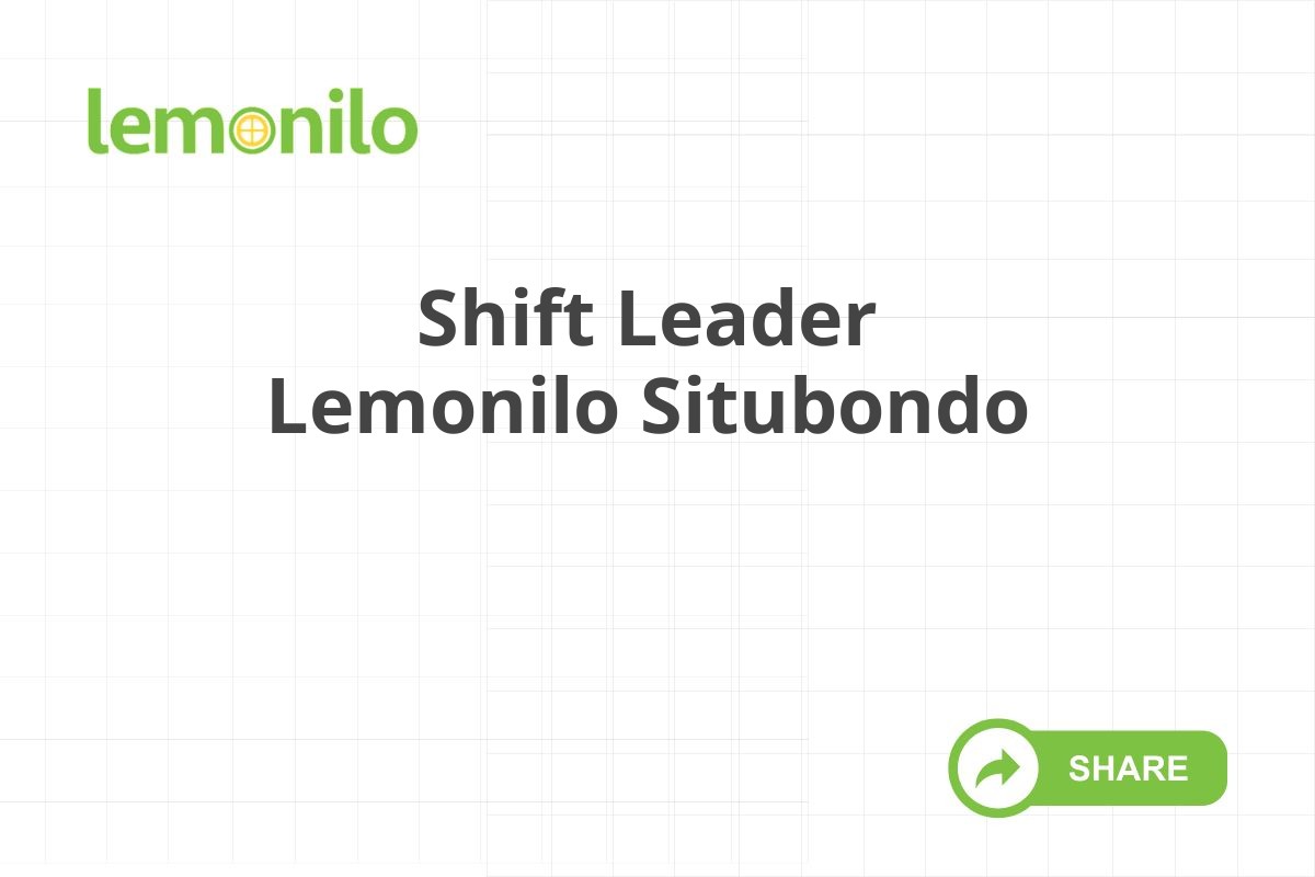 Shift Leader Lemonilo Situbondo