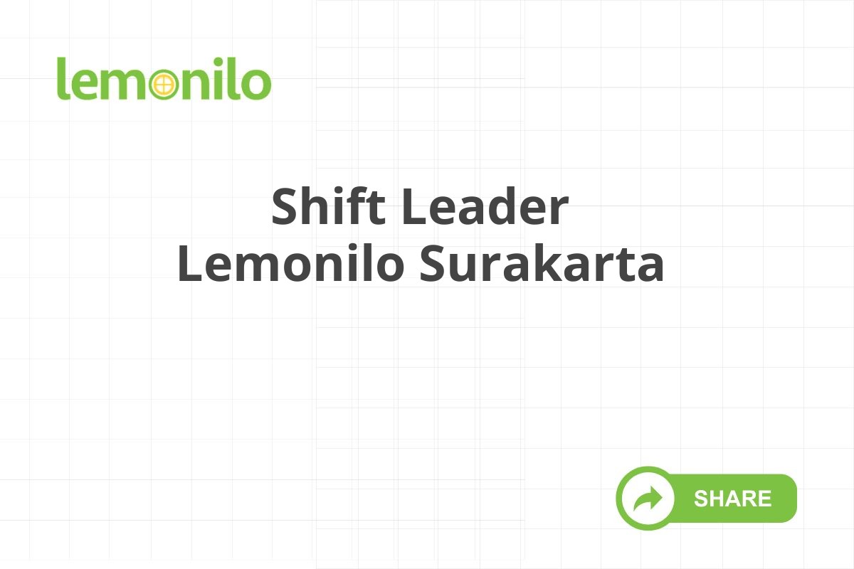 Shift Leader Lemonilo Surakarta